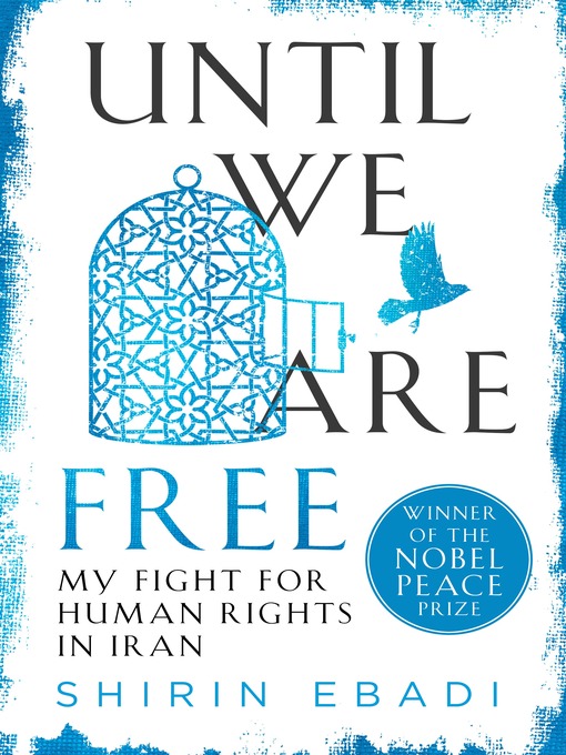 Title details for Until We Are Free by Shirin Ebadi - Wait list